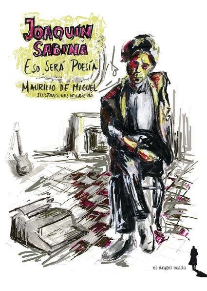 JOAQUÍN SABINA. ESO SERÁ POESÍA | 9788494068171 | DE MIGUEL, MAURILIO | Llibreria Online de Banyoles | Comprar llibres en català i castellà online