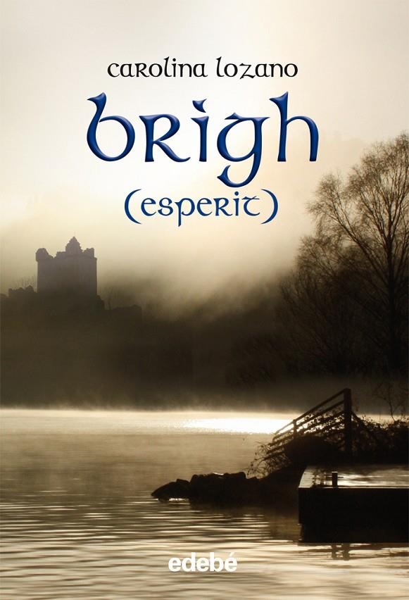 BRIGH (ESPERIT) | 9788468303130 | LOZANO RUIZ, CAROLINA | Llibreria Online de Banyoles | Comprar llibres en català i castellà online