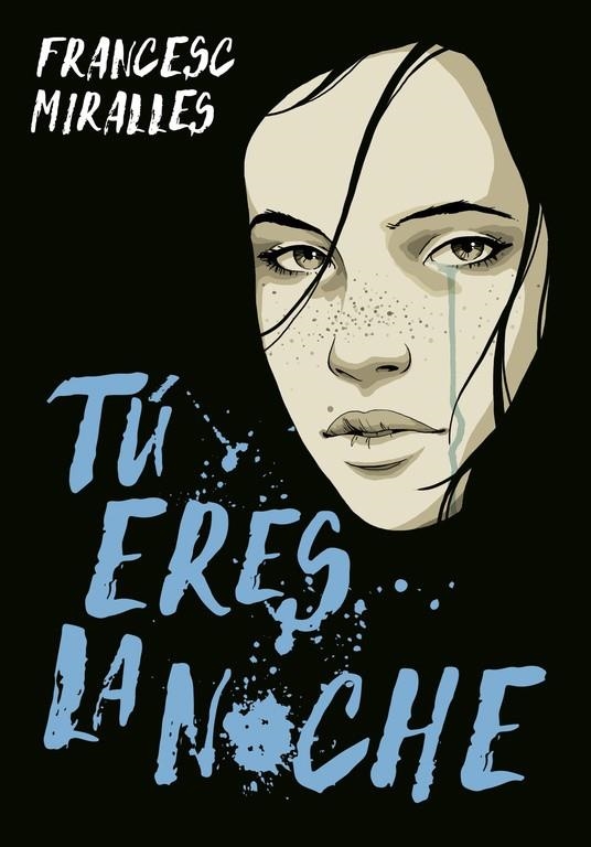 TÚ ERES LA NOCHE | 9788490437728 | MIRALLES, FRANCESC | Llibreria Online de Banyoles | Comprar llibres en català i castellà online