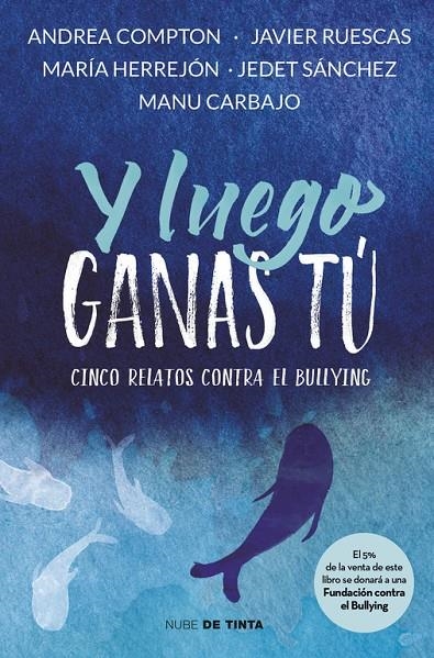 Y LUEGO GANAS TÚ | 9788416588312 | COMPTON, ANDREA/RUESCAS, JAVIER/HERREJÓN, MARÍA/SÁNCHEZ, JEDET/CARBAJO, MANU | Llibreria Online de Banyoles | Comprar llibres en català i castellà online