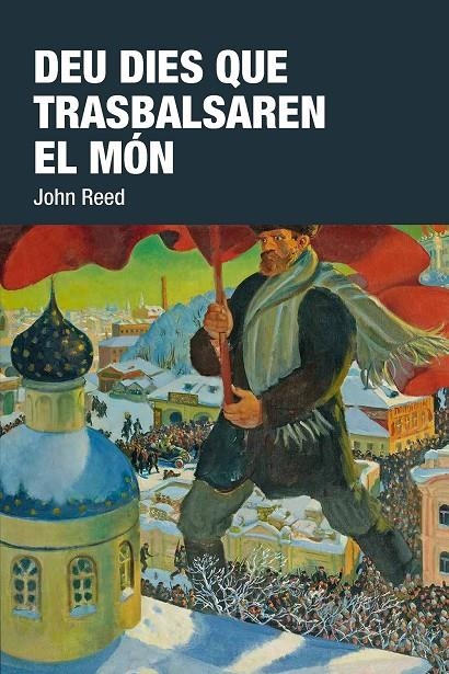 DEU DIES QUE TRASBALSAREN EL MÓN | 9788416987085 | REED, JOHN | Llibreria Online de Banyoles | Comprar llibres en català i castellà online