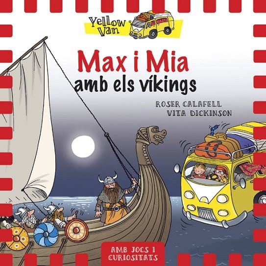 YELLOW VAN 9. MAX I MIA AMB ELS VÍKINGS | 9788424660352 | ROSER CALAFELL / VITA DICKINSON | Llibreria Online de Banyoles | Comprar llibres en català i castellà online