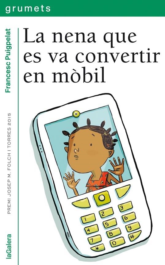 LA NENA QUE ES VA CONVERTIR EN MÒBIL | 9788424659738 | PUIGPELAT, FRANCESC | Llibreria Online de Banyoles | Comprar llibres en català i castellà online