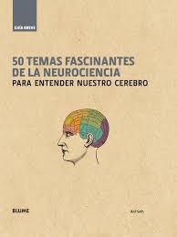 GUÍA BREVE. 50 TEMAS FASCINANTES DE LA NEUROCIENCIA (RÚSTICA) | 9788498019650 | SETH, ANIL | Llibreria L'Altell - Llibreria Online de Banyoles | Comprar llibres en català i castellà online - Llibreria de Girona