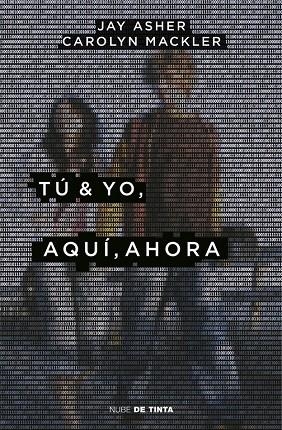 TÚ Y YO, AQUÍ, AHORA | 9788416588619 | CAROLYN MACKLER/JAY ASHER | Llibreria Online de Banyoles | Comprar llibres en català i castellà online