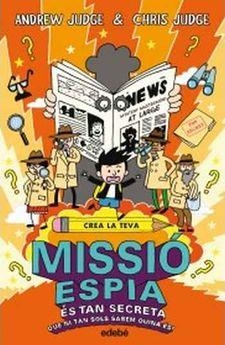 CREA LA TEVA MISSIO ESPIA | 9788468331867 | JUDGE, ANDREW | Llibreria Online de Banyoles | Comprar llibres en català i castellà online