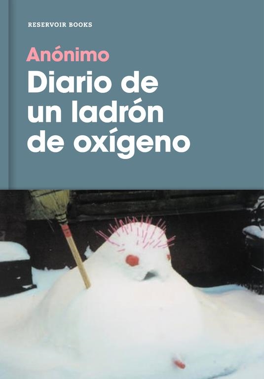 DIARIO DE UN LADRÓN DE OXÍGENO | 9788416709878 | ANÓNIMO | Llibreria Online de Banyoles | Comprar llibres en català i castellà online