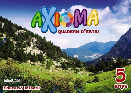 QUADERN ESTIU AXIOMA 5 ANYS | 9788448941956 | COLOMÀ, ELISABETH/NADAL, ANNA/SARRÀ, ANNA | Llibreria Online de Banyoles | Comprar llibres en català i castellà online