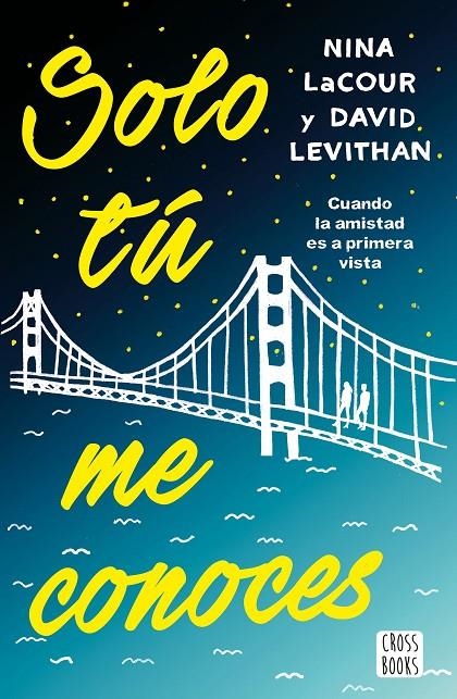 SOLO TÚ ME CONOCES | 9788408171683 | LEVITHAN, DAVID/LACOUR, NINA | Llibreria Online de Banyoles | Comprar llibres en català i castellà online