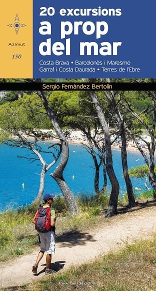 20 EXCURSIONS A PROP DEL MAR | 9788490346099 | FERNÁNDEZ BERTOLÍN, SERGIO | Llibreria Online de Banyoles | Comprar llibres en català i castellà online