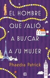 HOMBRE QUE SALIÓ A BUSCAR A SU MUJER, EL | 9788466660358 | PATRICK, PHAEDRA | Llibreria Online de Banyoles | Comprar llibres en català i castellà online