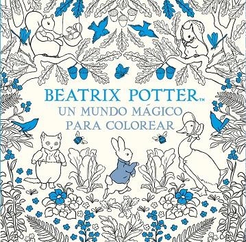 UN MUNDO MÁGICO PARA COLOREAR | 9788448848309 | BEATRIX POTTER | Llibreria Online de Banyoles | Comprar llibres en català i castellà online