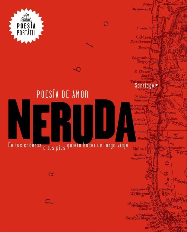 POESÍA DE AMOR. DE TUS CADERAS A TUS PIES QUIERO HACER UN LARGO VIAJE | 9788439733164 | PABLO NERUDA | Llibreria Online de Banyoles | Comprar llibres en català i castellà online