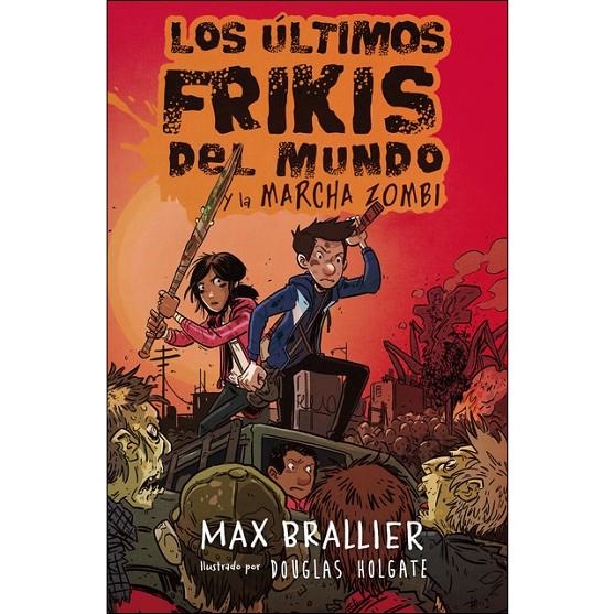 LOS ÚLTIMOS FRIKIS DEL MUNDO Y LA MARCHA ZOMBI | 9788416387953 | MAX BRALLIER | Llibreria Online de Banyoles | Comprar llibres en català i castellà online