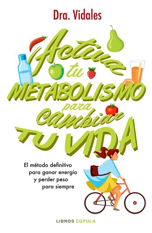 ACTIVA TU METABOLISMO PARA CAMBIAR TU VIDA | 9788448023225 | DRA. VIDALES | Llibreria Online de Banyoles | Comprar llibres en català i castellà online