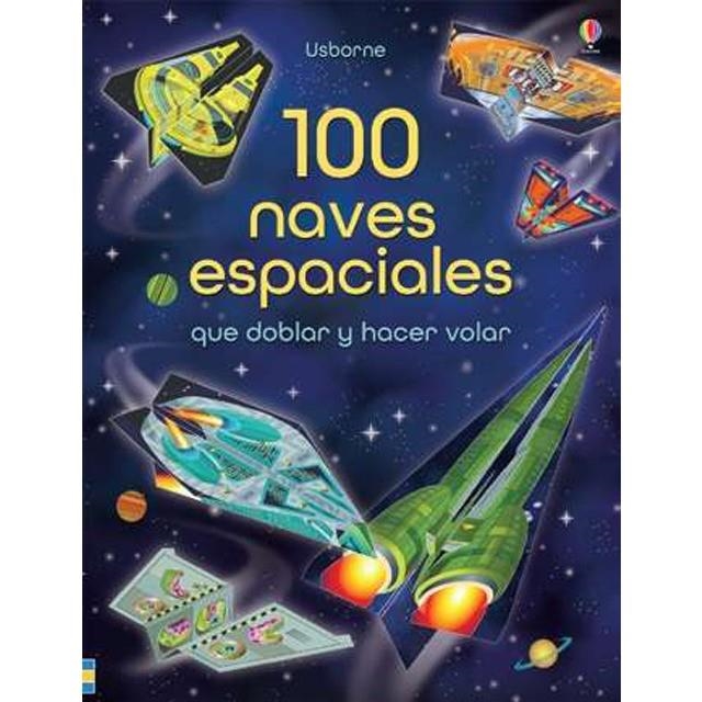 100 NAVES ESPACIALES DOBLAR Y HACER VOLA | 9781474935685 | Llibreria Online de Banyoles | Comprar llibres en català i castellà online