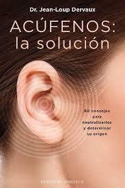 ACÚFENOS: LA SOLUCIÓN | 9788491112334 | DERVAUX, JEAN-LOUP | Llibreria Online de Banyoles | Comprar llibres en català i castellà online