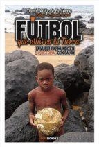 FUTBOL QUE ESTAS EN LA TIERRA | 9788494446979 | DAVID RUIZ DE LA TORRE  | Llibreria Online de Banyoles | Comprar llibres en català i castellà online