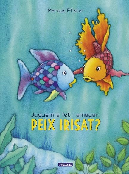 JUGUEM A FET I AMAGAR, PEIX IRISAT? (EL PEIX IRISAT) | 9788448848866 | MARCUS PFISTER | Llibreria Online de Banyoles | Comprar llibres en català i castellà online