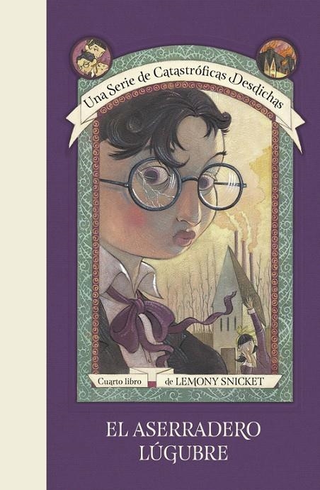 EL ASERRADERO LÚGUBRE (UNA SERIE DE CATASTRÓFICAS DESDICHAS 4) | 9788490438701 | LEMONY SNICKET | Llibreria Online de Banyoles | Comprar llibres en català i castellà online