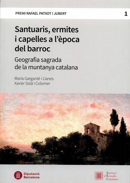 SANTUARIS, ERMITES I CAPELLES A L'ÈPOCA DEL BARROC  | 9 788498 037708 | MARIA GARGANTÉ I LLANES/ XAVIER SOLÀ I COLOMER | Llibreria L'Altell - Llibreria Online de Banyoles | Comprar llibres en català i castellà online - Llibreria de Girona