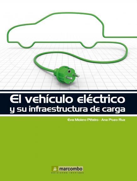 VEHÍCULO ELÉCTRICO Y SU INFRAESTRUCTURA DE CARGA, EL | 9788426719096 | EVA MOLERO PIÑEIRO | Llibreria Online de Banyoles | Comprar llibres en català i castellà online