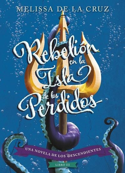 LOS DESCENDIENTES. REBELIÓN EN LA ISLA DE LOS PERDIDOS | 9788416913619 | CRUZ, MELISSA DE LA/DISNEY | Llibreria Online de Banyoles | Comprar llibres en català i castellà online