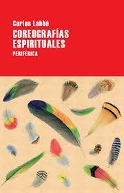 COREOGRAFÍAS ESPIRITUALES | 9788416291519 | LABBÉ, CARLOS | Llibreria Online de Banyoles | Comprar llibres en català i castellà online