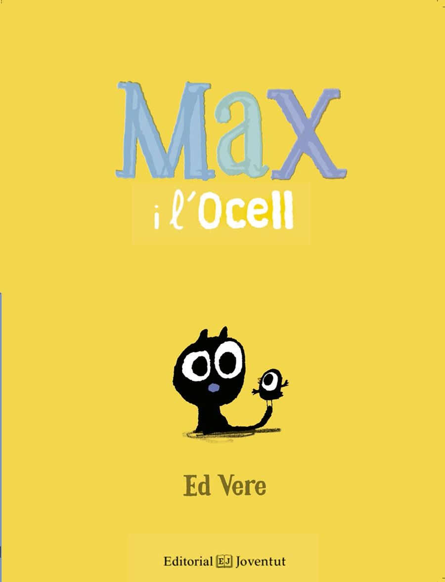 MAX I L'OCELL | 9788426144164 | VERE, ED | Llibreria Online de Banyoles | Comprar llibres en català i castellà online