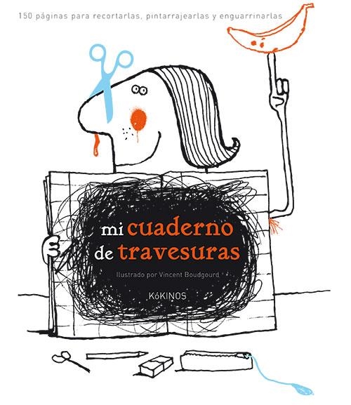 MI CUADERNO DE TRAVESURAS | 9788416126880 | VINCENT BOUDGOURD | Llibreria Online de Banyoles | Comprar llibres en català i castellà online