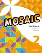 MOSAIC 2 WORKBOOK | 9780194666251 | VA | Llibreria Online de Banyoles | Comprar llibres en català i castellà online