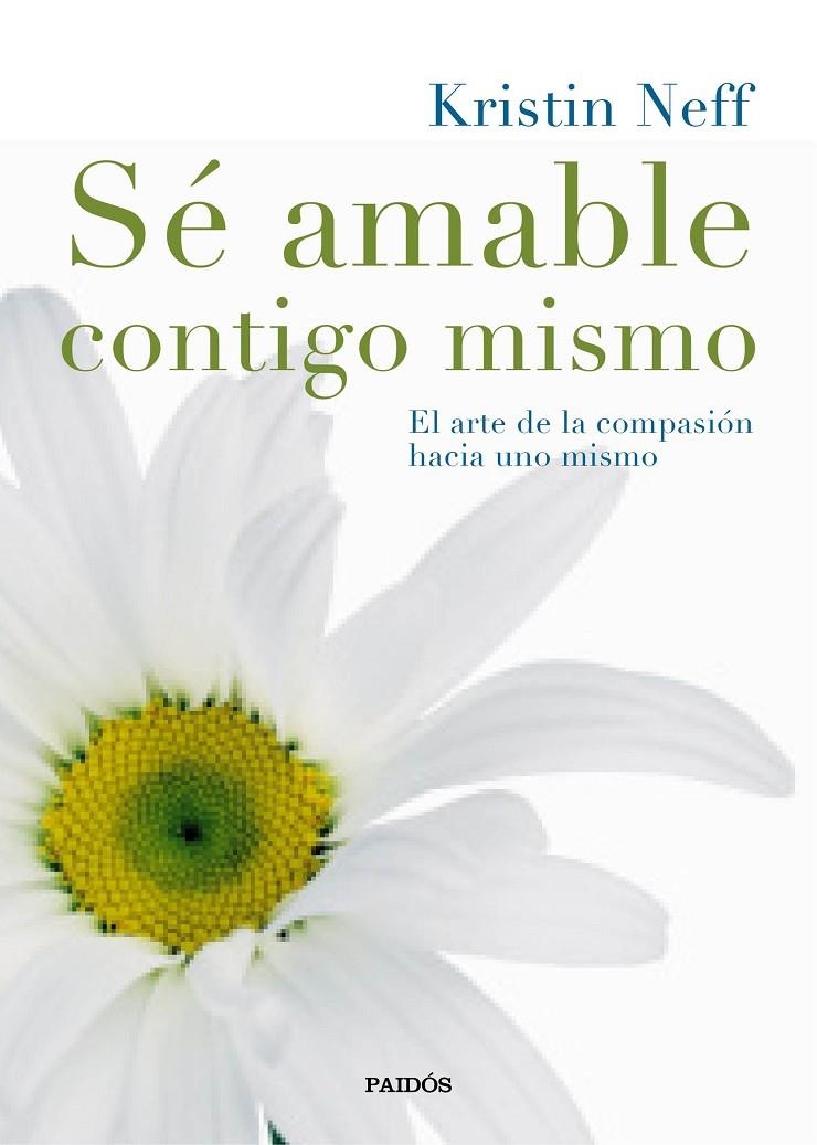 SÉ AMABLE CONTIGO MISMO | 9788449331985 | NEFF, KRISTIN | Llibreria Online de Banyoles | Comprar llibres en català i castellà online