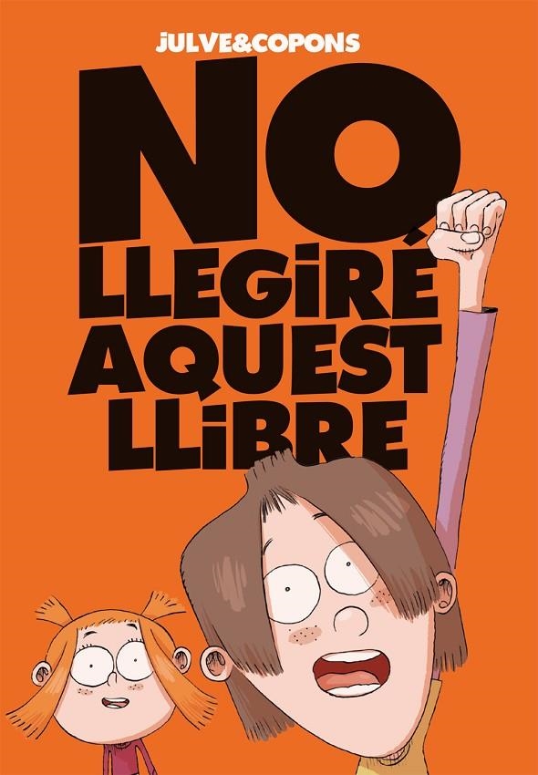 NO LLEGIRÉ AQUEST LLIBRE | 9788424661670 | COPONS, JAUME | Llibreria Online de Banyoles | Comprar llibres en català i castellà online