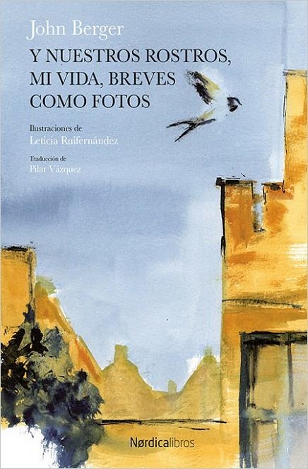 Y NUESTROS ROSTROS, MI VIDA, BREVES COMO FOTOS | 9788416830763 | BERGER, JOHN/RUIFERNÁNDEZ, LETICIA | Llibreria Online de Banyoles | Comprar llibres en català i castellà online