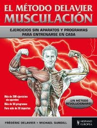 MÉTODO DELAVIER. MUSCULACIÓN, EL | 9788425521164 | DELAVIER, FRÉDÉRIC/GUNDILL, MICHAEL | Llibreria Online de Banyoles | Comprar llibres en català i castellà online