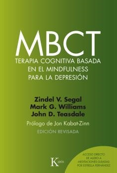 MBCT TERAPIA COGNITIVA BASADA EN EL MINDFULNESS PARA LA DEPRESIÓN | 9788499885674 | SEGAL, ZINDEL V./WILLIAMS, J. MARK G./TEASDALE, JOHN D. | Llibreria Online de Banyoles | Comprar llibres en català i castellà online