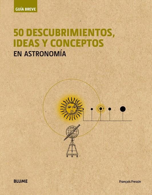 50 DESCUBRIMIENTOS, IDEAS Y CONCEPTOS EN ASTRONOMÍA (RÚSTICA) | 9788417056063 | FRESSIN, FRANÇOIS | Llibreria Online de Banyoles | Comprar llibres en català i castellà online