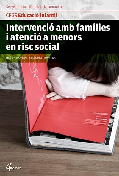 INTERVENCIÓ AMB FAMÍLIES I ATENCIÓ A MENORS EN RISC SOCIAL. NOVA EDICIÓ | 9788415309956 | M. SORRIBAS, A. GARCÍA, M. GRAS | Llibreria Online de Banyoles | Comprar llibres en català i castellà online