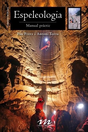 ESPELEOLOGIA | 9788490344668 | PÉREZ DE PEDRO, PAU/TORRA I VIDAL, ANTONI | Llibreria Online de Banyoles | Comprar llibres en català i castellà online