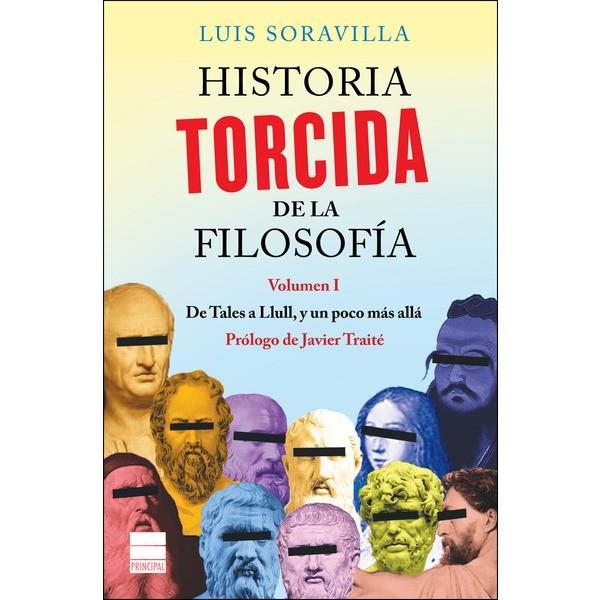 HISTORIA TORCIDA DE LA FILOSOFÍA. VOLUMEN II | 9788416223589 | SORAVILLA, LUIS | Llibreria Online de Banyoles | Comprar llibres en català i castellà online