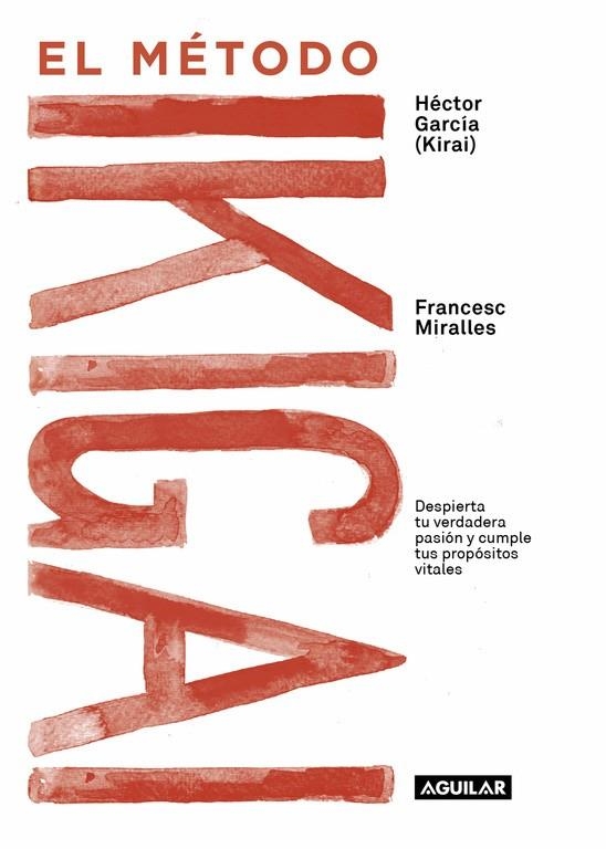 MÉTODO IKIGAI, EL | 9788403517820 | FRANCESC MIRALLES/HÉCTOR GARCÍA | Llibreria Online de Banyoles | Comprar llibres en català i castellà online