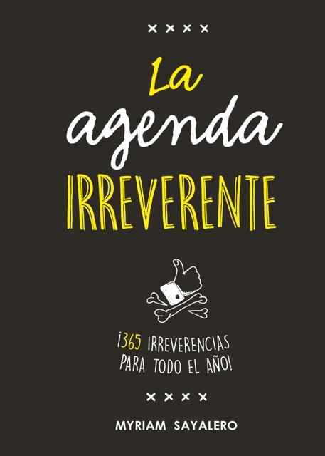 AGENDA IRREVERENTE, LA | 9788403518384 | MYRIAM SAYALERO | Llibreria Online de Banyoles | Comprar llibres en català i castellà online