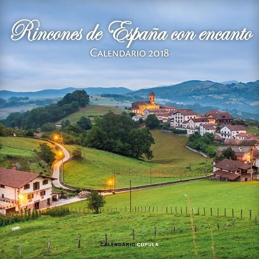 CALENDARI RINCONES DE ESPAÑA CON ENCANTO 2018 | 9788448023492 | AA. VV. | Llibreria Online de Banyoles | Comprar llibres en català i castellà online