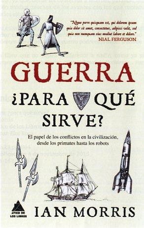 GUERRA, ¿PARA QUÉ SIRVE? | 9788416222162 | MORRIS, IAN | Llibreria L'Altell - Llibreria Online de Banyoles | Comprar llibres en català i castellà online - Llibreria de Girona