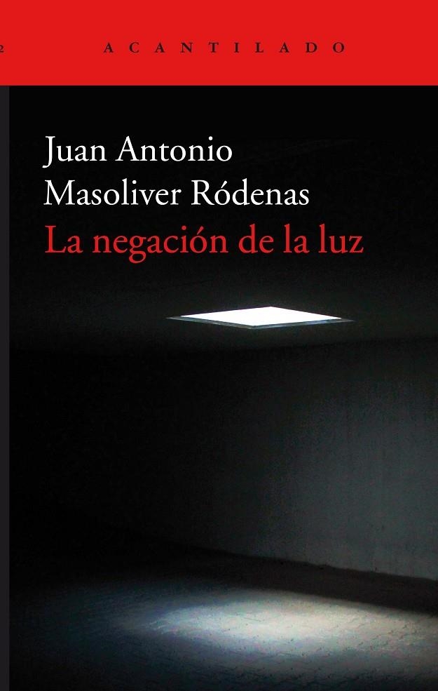 NEGACIÓN DE LA LUZ, LA | 9788416748600 | MASOLIVER RÓDENAS, JUAN ANTONIO | Llibreria L'Altell - Llibreria Online de Banyoles | Comprar llibres en català i castellà online - Llibreria de Girona