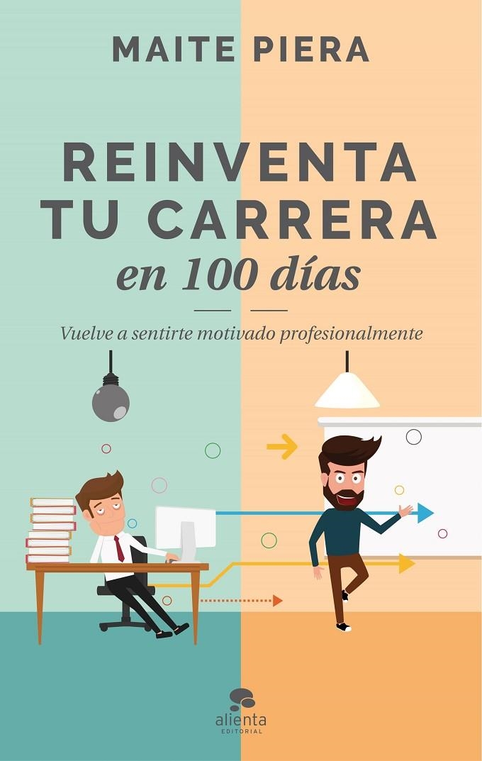 REINVENTA TU CARRERA EN 100 DÍAS | 9788416928286 | PIERA, MAITE | Llibreria Online de Banyoles | Comprar llibres en català i castellà online