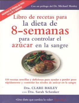 LIBRO DE RECETAS PARA LA DIETA DE 8-SEMANAS PARA CONTROLAR EL AZÚCAR EN LA SANGR | 9788497991605 | BAILEY, CLARE | Llibreria Online de Banyoles | Comprar llibres en català i castellà online