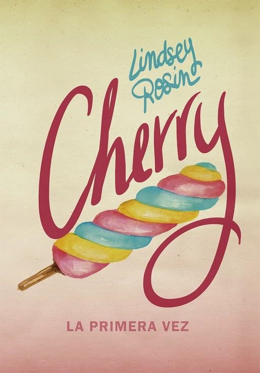 CHERRY. LA PRIMERA VEZ | 9788424660963 | ROSIN, LINDSEY | Llibreria Online de Banyoles | Comprar llibres en català i castellà online