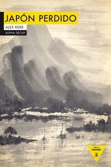 JAPÓN PERDIDO | 9788494644283 | ALEX KERR | Llibreria Online de Banyoles | Comprar llibres en català i castellà online