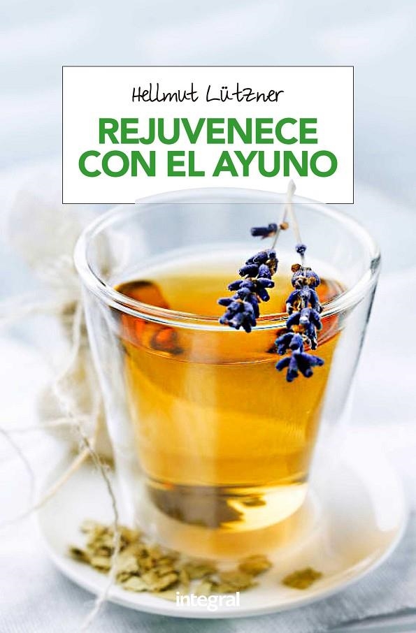 REJUVENECE CON EL AYUNO | 9788490568743 | LUTZNER , HELLMUT | Llibreria Online de Banyoles | Comprar llibres en català i castellà online